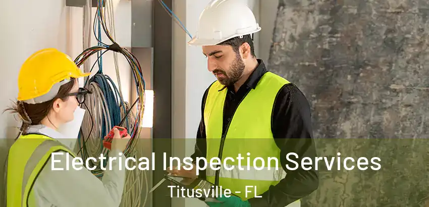 Electrical Inspection Services Titusville - FL