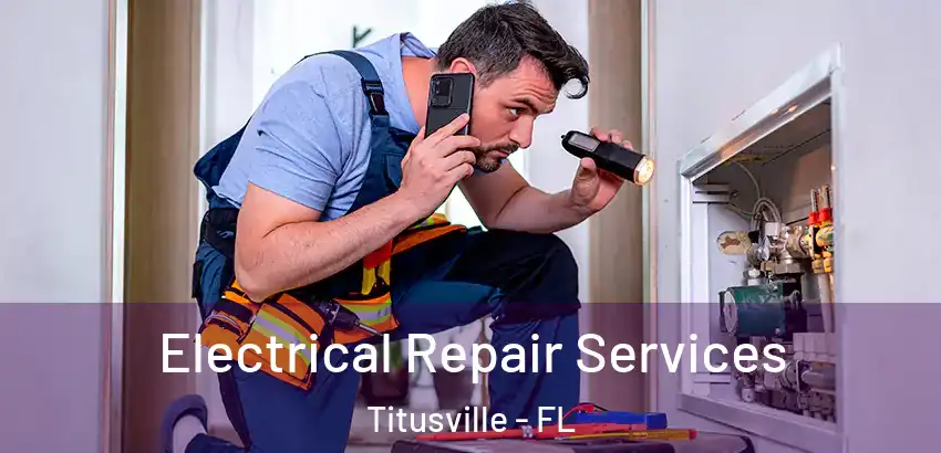 Electrical Repair Services Titusville - FL