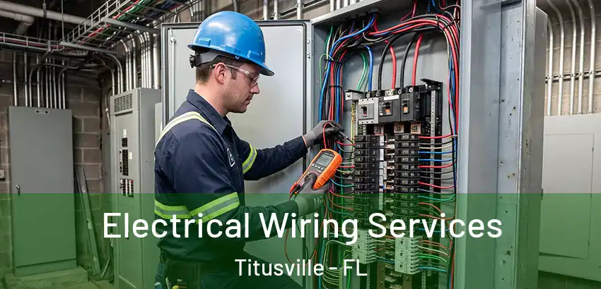 Electrical Wiring Services Titusville - FL