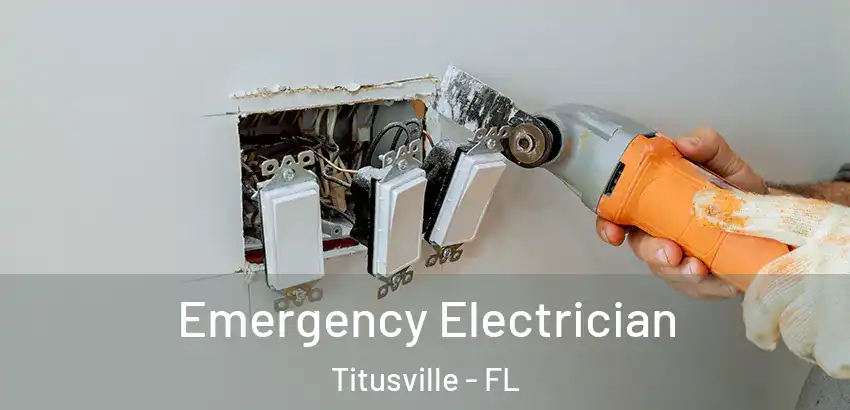 Emergency Electrician Titusville - FL