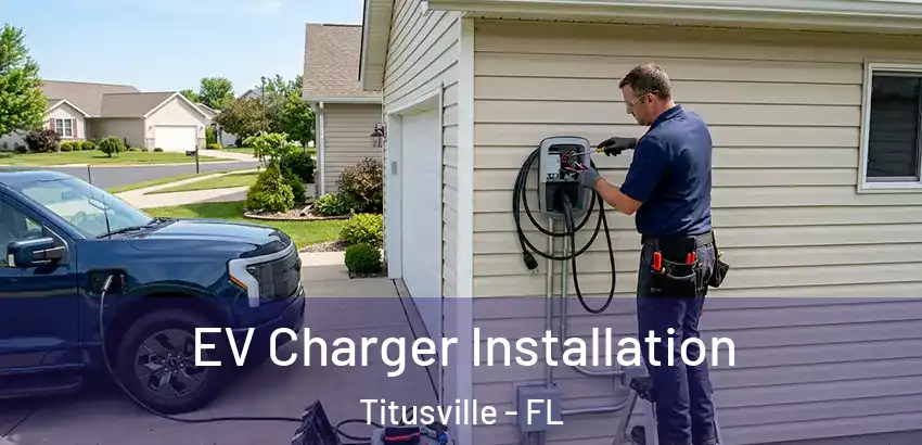  EV Charger Installation Titusville - FL